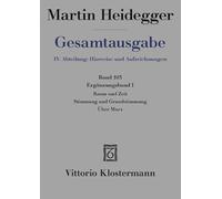 Raum und Zeit - Stimmung und Grundstimmung - Über Marx: Ergänzungsband I