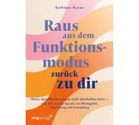 Raus Aus Dem Funktionsmodus - Zurück Zu Dir