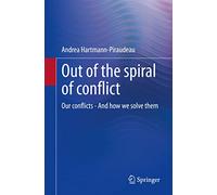 Raus Aus Der Konfliktspirale – Our Conflicts – and How We Solve Them