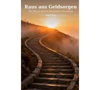 Raus aus Geldsorgen: Der Weg zu deinem finanziellen Neuanfang