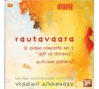 Rautavaara: Piano Concerto No. 3: Gift of Dreams / Autumn Gardens by Vladimir Ashkenazy (2013-05-03)