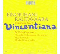 Rautavaara: Symphony No. 6 - Vincentiana; Cello Concerto, Op. 41 (1994-06-28)