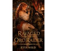 Ravaged by the Orc Raider: A Curvy Heroine Monster Romance