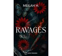 Meilah H. – Ravagés – Roman – Broché