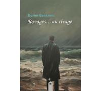 Ravages…au rivage - Karim Benkrimi - El Amir - broché - Roman