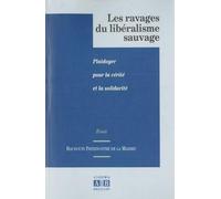 Ravages du liberalisme sauvage plaidoyer pour la verite et la solidarite - PARENOSTRE DE LA MAI - Academia Eds - broché - Livre