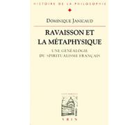 Ravaisson et la metaphysique: Une généalogie du spiritualisme français