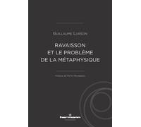 Ravaisson et le problème de la métaphysique - Guillaume Lurson - Hermann - broché - Essai