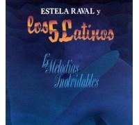 Raval, Estela Y Los 5 Latinos - 15 Melodias Inolvidables