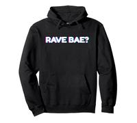 Rave Bae? Techno EDM Party Festival Lover Sweat à Capuche