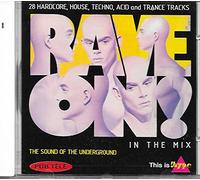 RAVE ON IN THE MIX