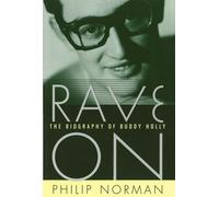 Rave On : La biographie de Buddy Holly