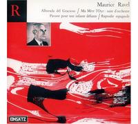 Ravel : Alborada del Gracioso / Ma Mère l'Oye / Pavane pour une infante defunte / Rhapsodie espagnole [Import allemand]