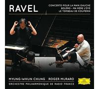 Ravel : Concerto pour la Main Gauche, Boléro, Ma Mère l'Oye, le Tombeau de Couperin
