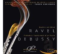 Ravel: Daphis et Chloé (Ballet intégral) / Debussy: Prélude à "l'Après-midi d'un faune"