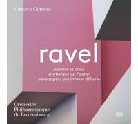Ravel : Daphnis et Chloé Une barque sur océan Pavane pour une infante défunte Maurice Ravel (Compositeur), Gustavo Gimeno (Chef d'orchestre), Orchestre Philharmonique du Luxembourg (Interprète) https://www.fnac.com/a10885463/Maurice-Ravel-Ravel-Daphnis-et-Chloe-Une-barque-sur-ocean-Pavane-pour-une-infante-defunte-Super-Audio-CD?oref=7a9b97e1-9cb5-c11f-636d-d249b114c5bd
