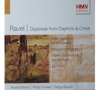 Ravel - Daybreak From Daphnis And Chloe [Daphnis and Chloe (Suite No 2); Valses Nobles et Sentimentales; Alborada del Gracioso; Piano Concerto in D (for the left hand); La Valse.] (HMV Classics, 1997)