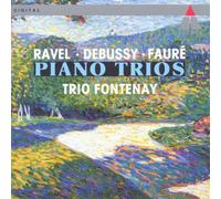 Ravel Debussy Faure: Piano Trios by Trio Fontenay