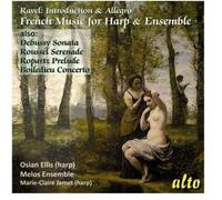 Ravel, Debussy, Roussel : Musique pour Harpe et Ensemble. Ellis, Jamet