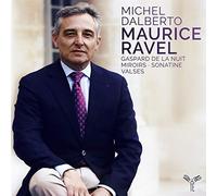 Ravel: Gaspard de la Nuit, Miroirs, Sonatine, Valses