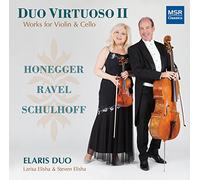Ravel / Honegger / Schulhoff / Elaris Duo - Duo Virtuoso II: Works for Violin & Cello