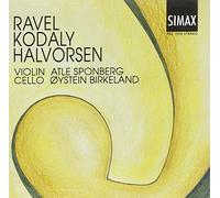 Ravel, Kodály, Halvorsen : Musique pour Violon et Violoncelle