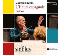 Ravel : L'Heure espagnole - Bolero Maurice Ravel (Compositeur), François-Xavier Roth (Interprète), Isabelle Druet (Interprète), Julien Behr (Interprète), Loïc Félix (Interprète) https://www.fnac.com/a18138582/Maurice-Ravel-Ravel-L-Heure-espagnole-Bolero-CD-album?oref=227bd83b-e172-15ec-3b15-f5f97dfe204f