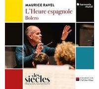 Ravel – L'Heure espagnole / Boléro – Harmonia Mundi