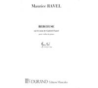 RAVEL M. - BERCEUSE SUR LE NOM DE FAURE - VIOLON ET PIANO