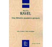 RAVEL M. - CINQ MELODIES POPULAIRES GRECQUES - CHANT ET PIANO