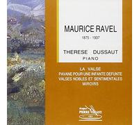 Ravel : Oeuvres Pour Piano - La Valse - Pavane pour une infante défunte / Valses nobles et sentimentales / Miroirs