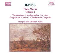 Ravel : Oeuvres pour piano, vol 2
