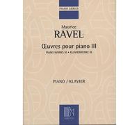 RAVEL - OEUVRES POUR PIANO VOLUME III