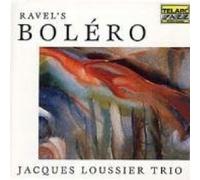 Ravel s bolero Jacques Loussier (Interprète)