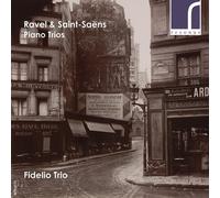 Ravel & Saint-Sans: Piano Trios [CD] NEUF