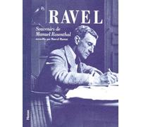 Ravel. Souvenirs de Manuel Rosenthal