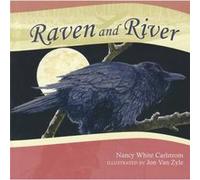 Raven and River by Nancy White Carlstrom Nancy White Carlstrom (Auteur)