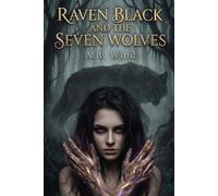 Raven Black and the Seven Wolves: A Polyamorous Romance Story