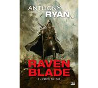 Raven Blade, T1 : L'Appel du loup - Anthony Ryan - Bragelonne - Poche - Roman