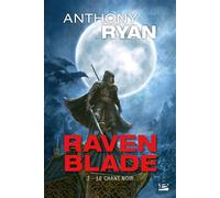 Raven Blade, T2 : Le Chant noir - Anthony Ryan - Bragelonne - Poche - Roman