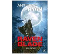 Raven Blade - Tome 2 - Le Chant Noir