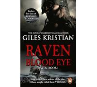Giles Kristian – Raven: Blood Eye – Une aventure viking captivante, sanglante et impossible à lâcher