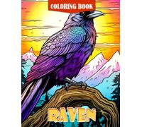 Raven Coloring Book: A Captivating Raven Coloring Journey For All Ages