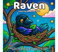 Raven coloring book: Simple Black and White Line Art Illustrations of Ravens in Nature, Forests, and Everyday Outdoor Scenes for Kids
