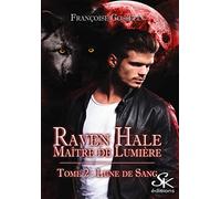 Raven Hale 2 : Lune de Sang