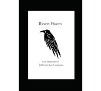 Raven Haven: The Memoirs of Jefferson Lee Comeaux