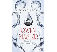 Ravenmaster Wenn die Fluten erwachen - Unwiderstehlich atmosphärische Romantasy der Seraph-Preisträgerin - Nina Blazon - cbj - ebook (ePub) - Livre