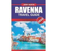 RAVENNA Travel Guide 2026: Explore Mosaic Masterpieces, Early Christian Sites, and Quiet Elegance in Northern Italy