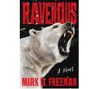 Ravenous - Mark D. Freeman - Grand Central Publishing - ebook (ePub) - Livre