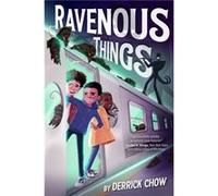 Ravenous Things by Derrick Chow Derrick Chow (Auteur)